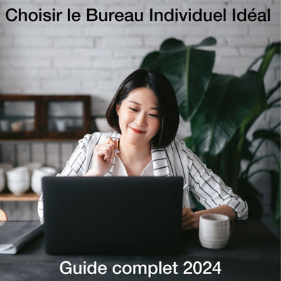 Guide Complet pour Choisir le Bureau Individuel Idéal